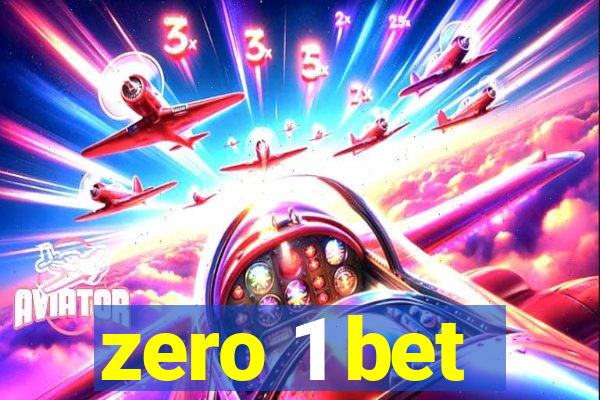 zero 1 bet